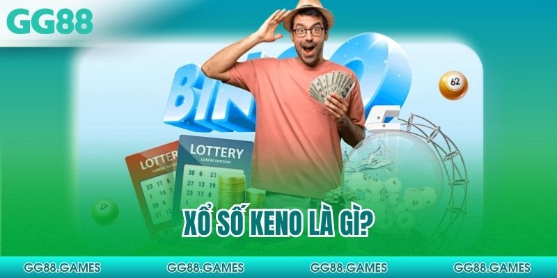 Xổ số Keno là gì?